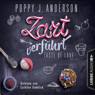 Poppy J. Anderson: Taste of Love - Zart verführt - Die Köche von Boston 3