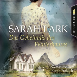 Sarah Lark: Das Geheimnis des Winterhauses
