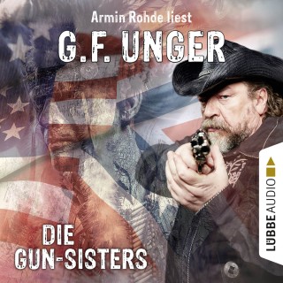 G. F. Unger: Die Gun-Sisters (Gekürzt)