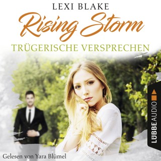 Lexi Blake: Trügerische Versprechen - Rising-Storm-Reihe 2 (Ungekürzt)