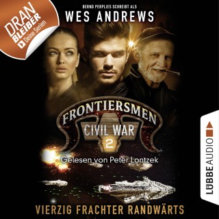 Wes Andrews, Bernd Perplies: Frontiersmen, 2: Vierzig Frachter randwärts (Ungekürzt)