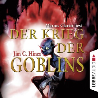 Jim C. Hines: Der Krieg der Goblins, Teil 3 (Gekürzt)