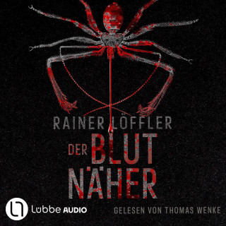 Rainer Löffler: Der Blutnäher - Martin Abel 3 (Ungekürzt)