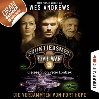 Wes Andrews, Bernd Perplies: Frontiersmen: Civil War, Folge 3: Die Verdammten von Fort Hope (Ungekürzt)