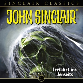 Jason Dark: John Sinclair, Classics, Folge 33: Irrfahrt ins Jenseits