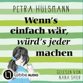 Petra Hülsmann: Wenn's einfach wär, würd's jeder machen - Hamburg-Reihe, Teil 5 (Gekürzt)