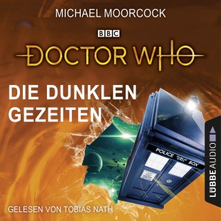 Michael Moorcock: Doctor Who - Die dunklen Gezeiten (Gekürzt)