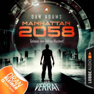 Dan Adams: Manhattan 2058, Folge 4: Der Verrat (Ungekürzt)
