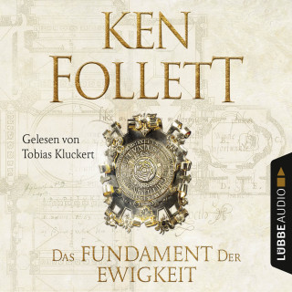 Ken Follett: Das Fundament der Ewigkeit - Kingsbridge-Roman 3 (Ungekürzt)
