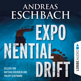 Andreas Eschbach: Exponentialdrift (ungekürzt)