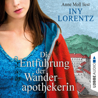 Iny Lorentz: Die Entführung der Wanderapothekerin