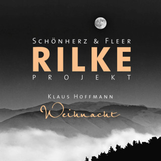 Schönherz & Fleer, Rainer Maria Rilke: Rilke Projekt - Wunderweiße Nächte