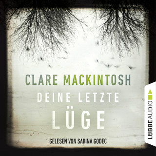 Clare Mackintosh: Deine letzte Lüge (Gekürzt)