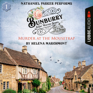 Helena Marchmont: Murder at the Mousetrap - Bunburry - A Cosy Mystery Series, Episode 1 (Unabridged)