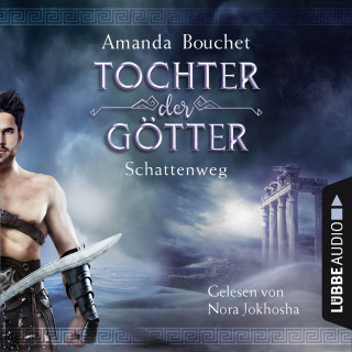 Amanda Bouchet: Schattenweg - Tochter-der-Götter-Trilogie 3 (Ungekürzt)