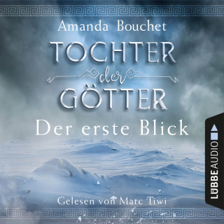 Amanda Bouchet: Tochter der Götter - Der erste Blick (Ungekürzt)