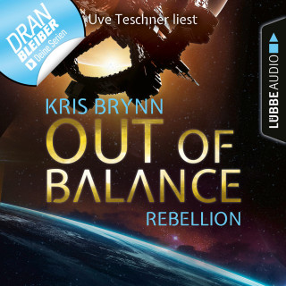 Kris Brynn: Fallen Universe, Folge 4: Out of Balance - Rebellion (Ungekürzt)