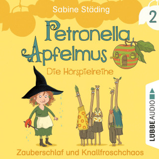 Sabine Städing: Petronella Apfelmus - Die Hörspielreihe, Teil 2: Zauberschlaf und Knallfroschchaos