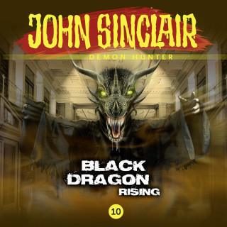Gabriel Conroy: John Sinclair Demon Hunter, 10: Black Dragon Rising