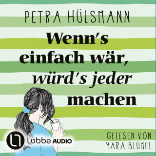 Petra Hülsmann: Wenn's einfach wär, würd's jeder machen - Hamburg-Reihe, Teil 5 (Ungekürzt)