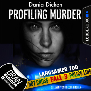 Dania Dicken: Laurie Walsh - Profiling Murder, Folge 3: Langsamer Tod (Ungekürzt)