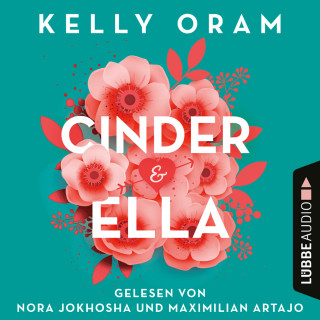 Kelly Oram: Cinder & Ella (Ungekürzt)