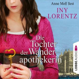 Iny Lorentz: Die Tochter der Wanderapothekerin (Gekürzt)