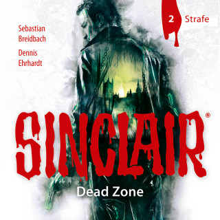 Dennis Ehrhardt, Sebastian Breidbach: Sinclair, Staffel 1: Dead Zone, Folge 2: Strafe