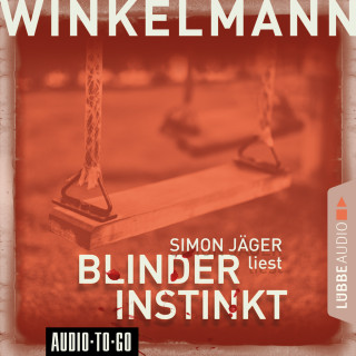 Andreas Winkelmann: Blinder Instinkt (Gekürzt)