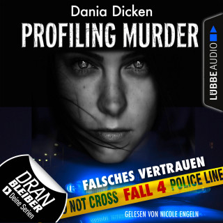 Dania Dicken: Laurie Walsh - Profiling Murder, Folge 4: Falsches Vertrauen (Ungekürzt)