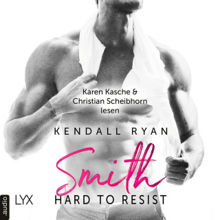 Kendall Ryan: Hard to Resist - Smith - Roommates, Band 2 (Ungekürzt)