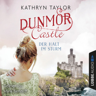 Kathryn Taylor: Der Halt im Sturm - Dunmor Castle 2 (Gekürzt)
