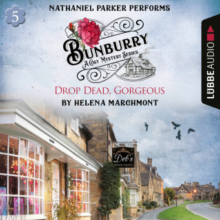 Helena Marchmont: Drop Dead, Gorgeous - Bunburry - Countryside Mysteries: A Cosy Shorts Series, Episode 5 (Unabridged)