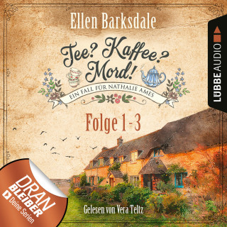 Ellen Barksdale: Nathalie Ames ermittelt - Tee? Kaffee? Mord!, Sammelband 1: Folge 1-3 (Ungekürzt)