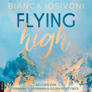 Bianca Iosivoni: Flying High - Hailee & Chase 2 (Ungekürzt)