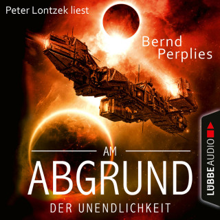 Bernd Perplies: Am Abgrund der Unendlichkeit (Ungekürzt)