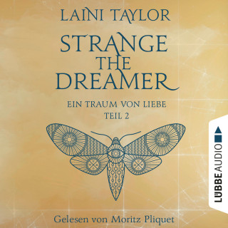 Laini Taylor: Ein Traum von Liebe - Strange the Dreamer -, Teil 2 (Ungekürzt)