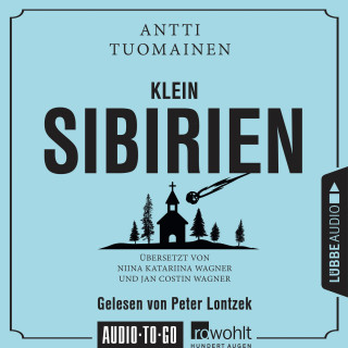 Antti Tuomainen: Klein Sibirien (Ungekürzt)