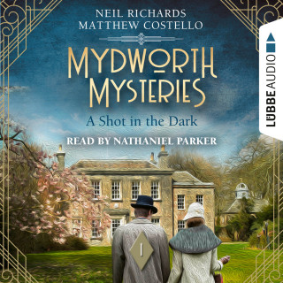 Matthew Costello, Neil Richards: A Shot in the Dark - Mydworth Mysteries - A Cosy Historical Mystery Series, Episode 1 (Unabridged)