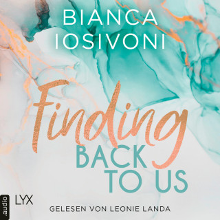 Bianca Iosivoni: Finding Back to Us - Was auch immer geschieht, Teil 1 (Ungekürzt)