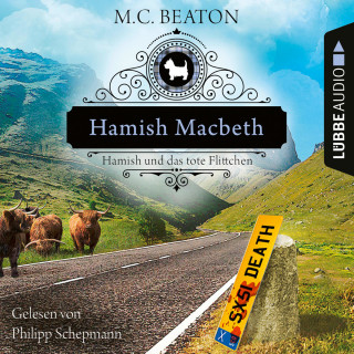M. C. Beaton: Hamish Macbeth und das tote Flittchen - Schottland-Krimis, Teil 5 (Ungekürzt)