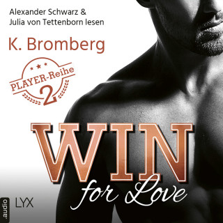 K. Bromberg: Win for Love - The Player, Teil 2 (Ungekürzt)