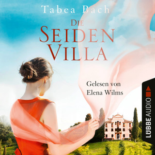 Tabea Bach: Die Seidenvilla - Seidenvilla-Saga, Band 1 (Ungekürzt)