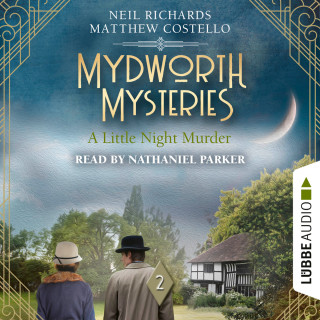 Matthew Costello, Neil Richards: A Little Night Murder - Mydworth Mysteries, Episode 2 (Unabridged)
