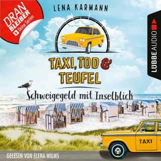 Lena Karmann: Schweigegeld mit Inselblick - Taxi, Tod und Teufel, Folge 2 (Ungekürzt)