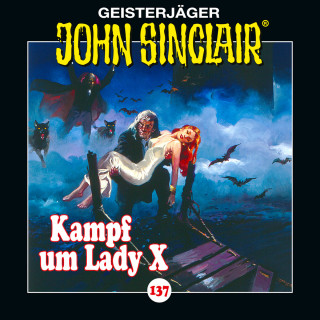 Jason Dark: John Sinclair, Folge 137: Kampf um Lady X. Teil 2 von 2