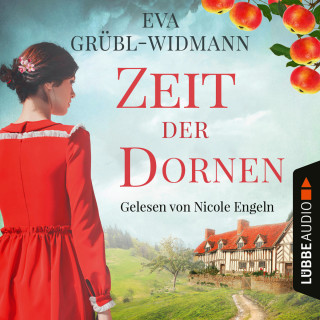 Eva Grübl-Widmann: Zeit der Dornen (Ungekürzt)