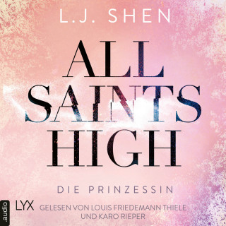 L. J. Shen: Die Prinzessin - All Saints High, Band 1 (Ungekürzt)
