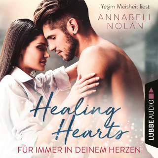 Annabell Nolan: Healing Hearts - Für immer in deinem Herzen (Ungekürzt)