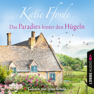 Katie Fforde: Das Paradies hinter den Hügeln (Gekürzt)